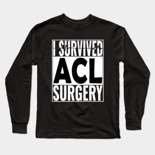 ACL Surgery Long Sleeve T-Shirt